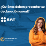 ¿Quiénes están obligados a presentar su declaración?