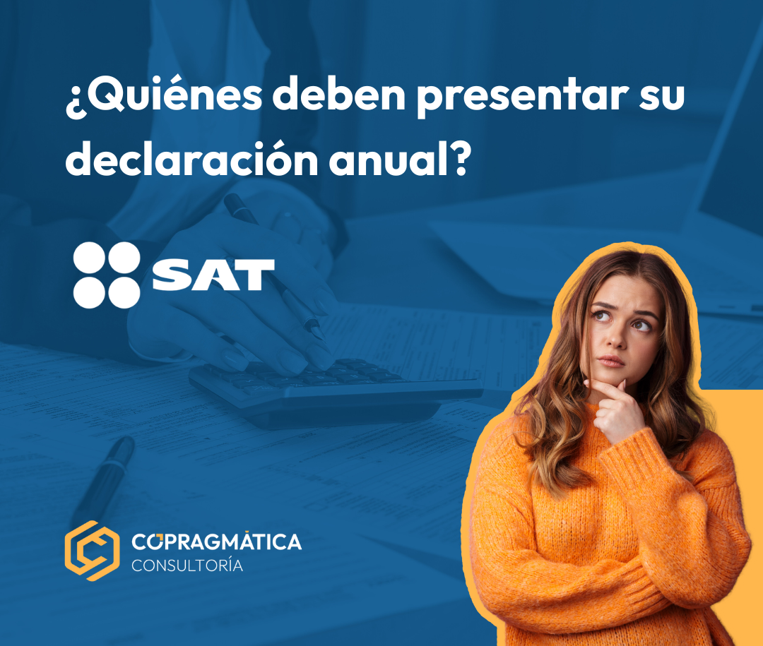 ¿Quiénes están obligados a presentar su declaración?