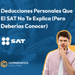 Deducciones Personales Que El SAT No Te Explica (Pero Deberías Conocer)